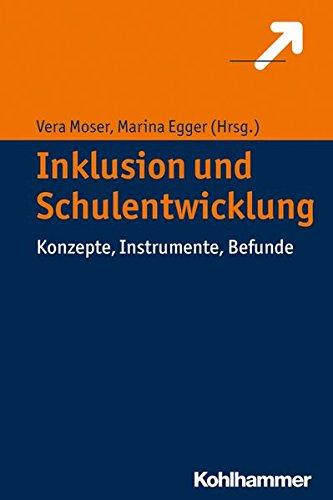 Inklusion und Schulentwicklung: Konzepte, Instrumente, Befunde