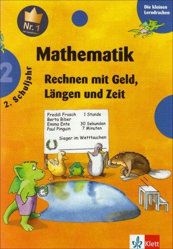 Die kleinen Lerndrachen, Training : Mathematik, Rechnen mit Geld, Längen und Zeit, 2. Schuljahr