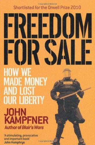 Freedom For Sale: How We Made Money and Lost Our Liberty