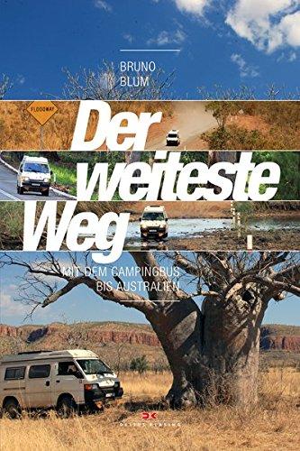 Der weiteste Weg: Mit dem Campingbus bis Australien