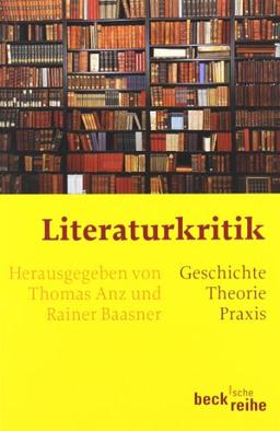 Literaturkritik: Geschichte, Theorie, Praxis