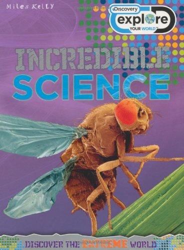 Explore Your World Incredible Science (Discovery Explore Your World)