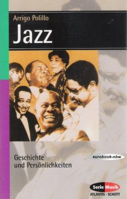 Jazz. Geschichte und Persönlichkeiten