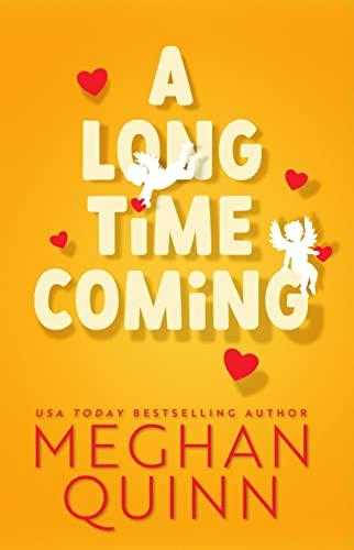 A Long Time Coming: The funny and steamy romcom inspired by My Best Friend's Wedding from the No.1 bestseller