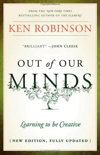 Out of Our Minds: Learning to be Creative