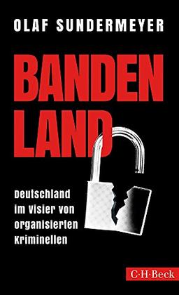 Bandenland: Deutschland im Visier von organisierten Kriminellen