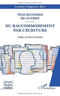 Traumatismes de guerre : du raccommodement par l'écriture