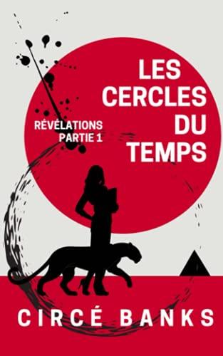 Les Cercles du Temps - Révélations Partie 1