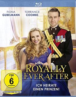 Royally Ever After - Ich heirate einen Prinzen! [Blu-ray]