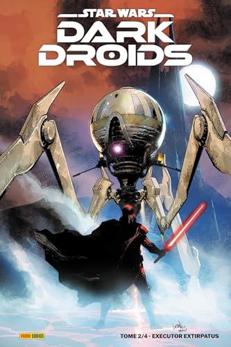 Star Wars : Dark Droids. Vol. 2. Executor extirpatus