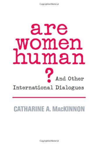 Are Women Human?: And Other International Dialogues