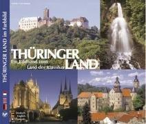 Thüringer Land. Ein Bildband vom Land der Klassiker - Texte in Deutsch/Englisch/Französisch