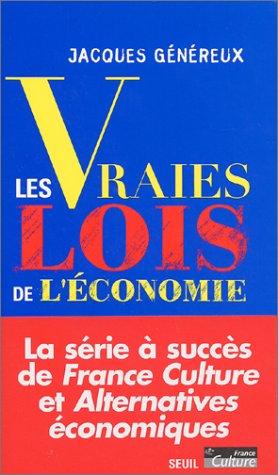 Les vraies lois de l'économie. Vol. 1