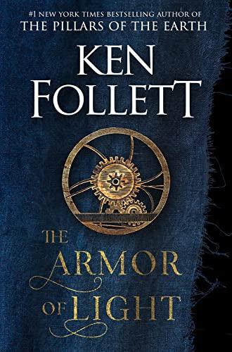 The Armor of Light: A Novel (Kingsbridge, Band 5)