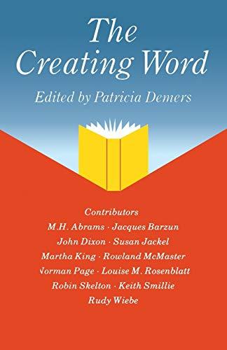 The Creating Word: Papers from an International Conference on the Learning and Teaching of English in the 1980s