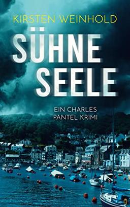 Sühneseele: Charles Pantels zweiter Fall (Ein Charles Pantel Krimi, Band 2)