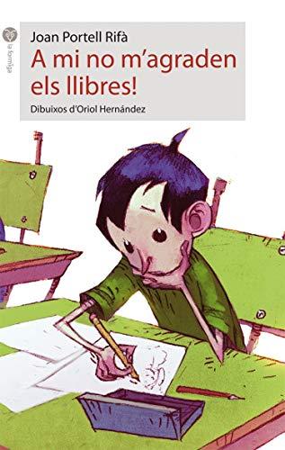 A mi no m'agraden els llibres! (La Formiga, Band 22)