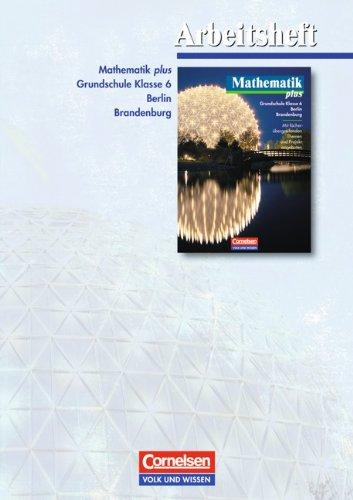 Mathematik plus - Grundschule Berlin und Brandenburg: 6. Schuljahr - Arbeitsheft (Bisherige Ausgabe)