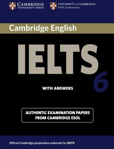 Cambridge Ielts 6 Student's Book with answers: Examination Papers from University of Cambridge ESOL Examinations (Cambridge Books for Cambridge Exams)