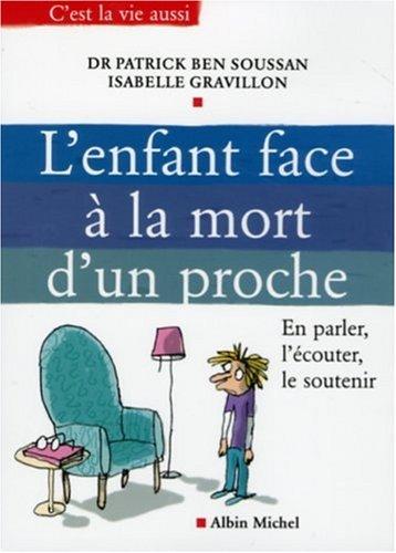 L'enfant face à la mort d'un proche : en parler, l'écouter, le soutenir