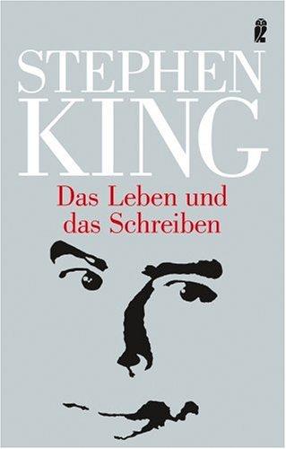 Das Leben und das Schreiben