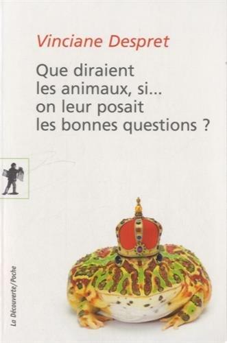 Que diraient les animaux, si... on leur posait les bonnes questions ?