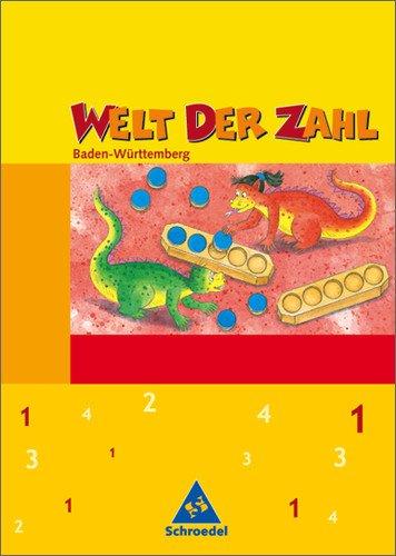 Welt der Zahl - Ausgabe 2003-2005 für Grundschulen. Ausgaben 2003 - 2005 für Grundschulen: Welt der Zahl - Ausgabe 2004 Baden-Württemberg: Schülerband 1