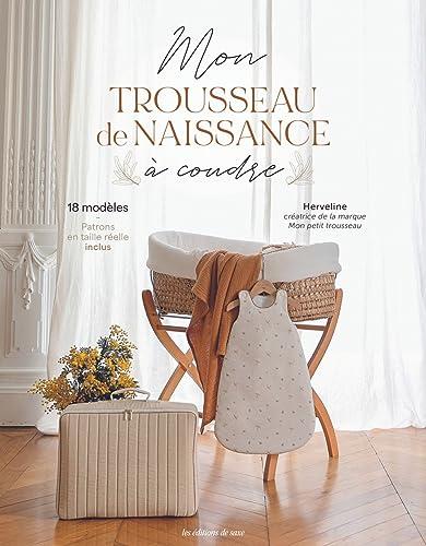 Mon trousseau de naissance à coudre : 18 modèles