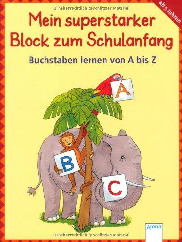 Buchstaben lernen von A bis Z: Mein superstarker Block zum Schulanfang