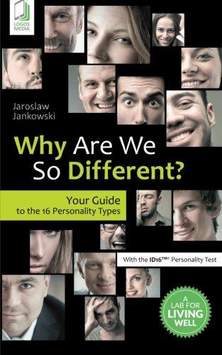 Why Are We So Different?: Your Guide to the 16 Personality Types