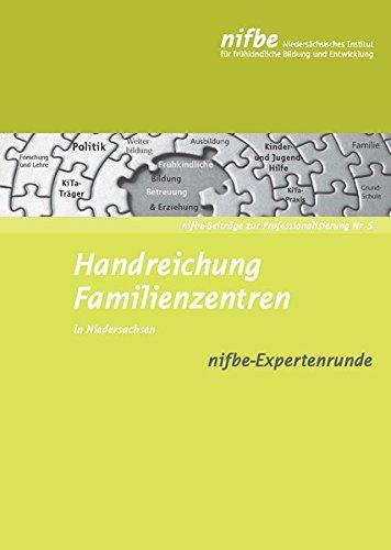 Handreichung Familienzentren: In Niedersachsen (nifbe-Beiträge zur Professionalisierung)