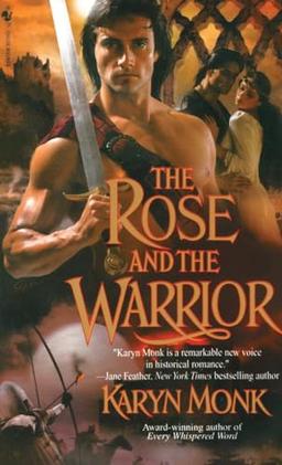 The Rose and the Warrior (The Warriors, Band 3)