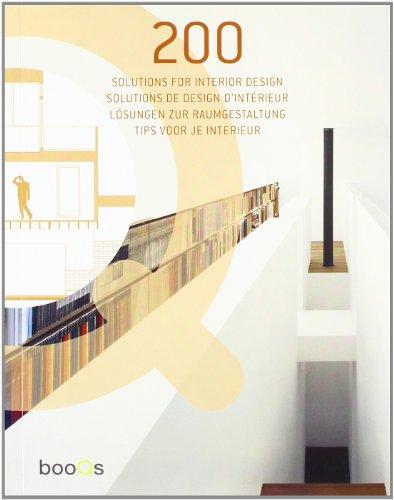 200 solutions de design d'intérieur. 200 solutions for interior design. 200 Lösungen zur Raumgestaltung