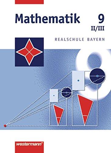 Mathematik Realschule Bayern: Mathematik - Ausgabe 2001 für Realschulen in Bayern: Schülerband 9 WPF II/III