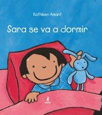 Sara se va a dormir (NO FICCIÓN INFANTIL, Band 0)