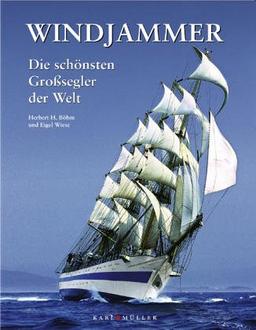 Windjammer. Die schönsten Großsegler der Welt