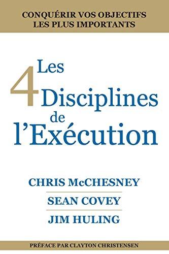 Mcchesney, C: 4 Disciplines de l'Exécution