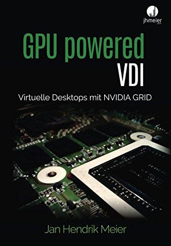 GPU powered VDI: Virtuelle Desktops mit NVIDIA GRID