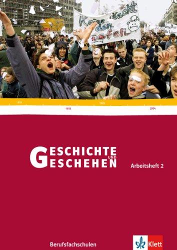 Geschichte und Geschehen für Berufsfachschulen in Baden-Württemberg (Bisherige Ausgabe):  Arbeitsheft 2