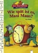 Wie spät ist es, Maxi Maus?