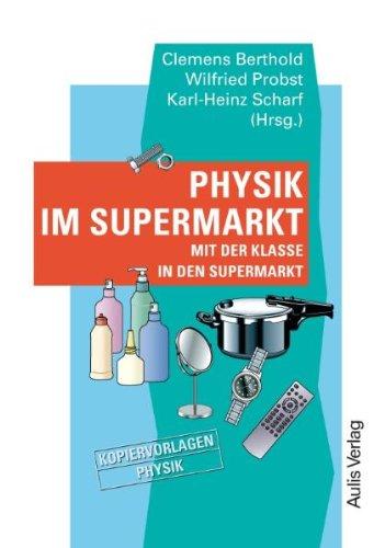 Kopiervorlagen Physik / Physik im Supermarkt: Mit der Klasse in den Supermarkt