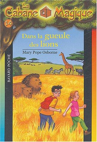 La cabane magique. Vol. 14. Dans la gueule des lions