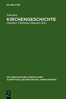 Kirchengeschichte (Die griechischen christlichen Schriftsteller der ersten Jahrhunderte)