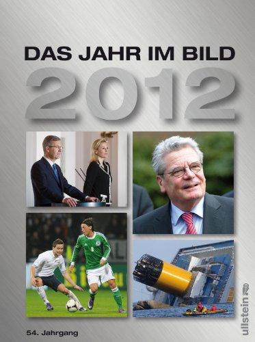 Das Jahr im Bild 2012: 54. Jahrgang