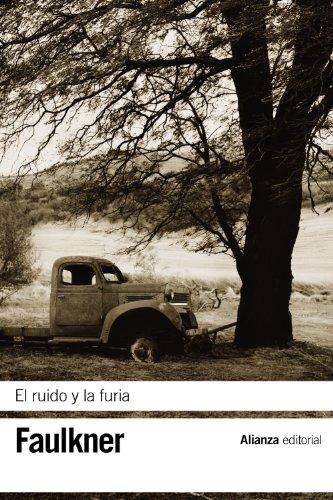 El ruido y la furia (El Libro De Bolsillo - Bibliotecas De Autor - Biblioteca Faulkner)