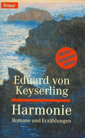 Harmonie. Romane und Erzählungen.