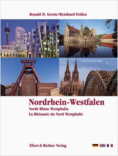 Nordrhein-Westfalen / North Rhine-Westphalia / La Rhénanie du Nord Westphalie: Eine Bildreise