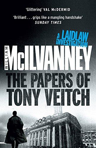 The Papers of Tony Veitch (Laidlaw Trilogy)