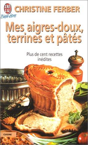 Mes aigres-doux : terrines et pâtés