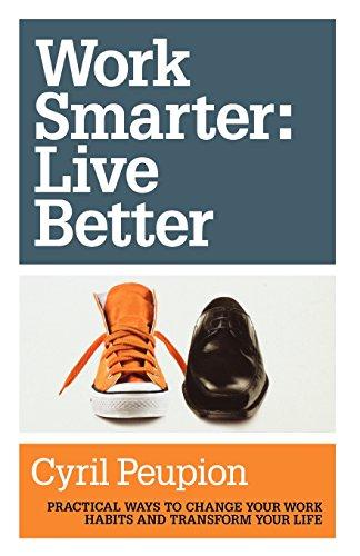 Work Smarter: Live Better